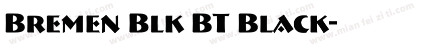 Bremen Blk BT Black字体转换